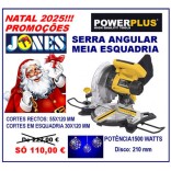SERRA ANGULAR MEIA ESQUADRIA DE BANCADA POWERPLUS